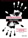 Uprooting Racism (eBook): How White People Can Work for Racial Justice